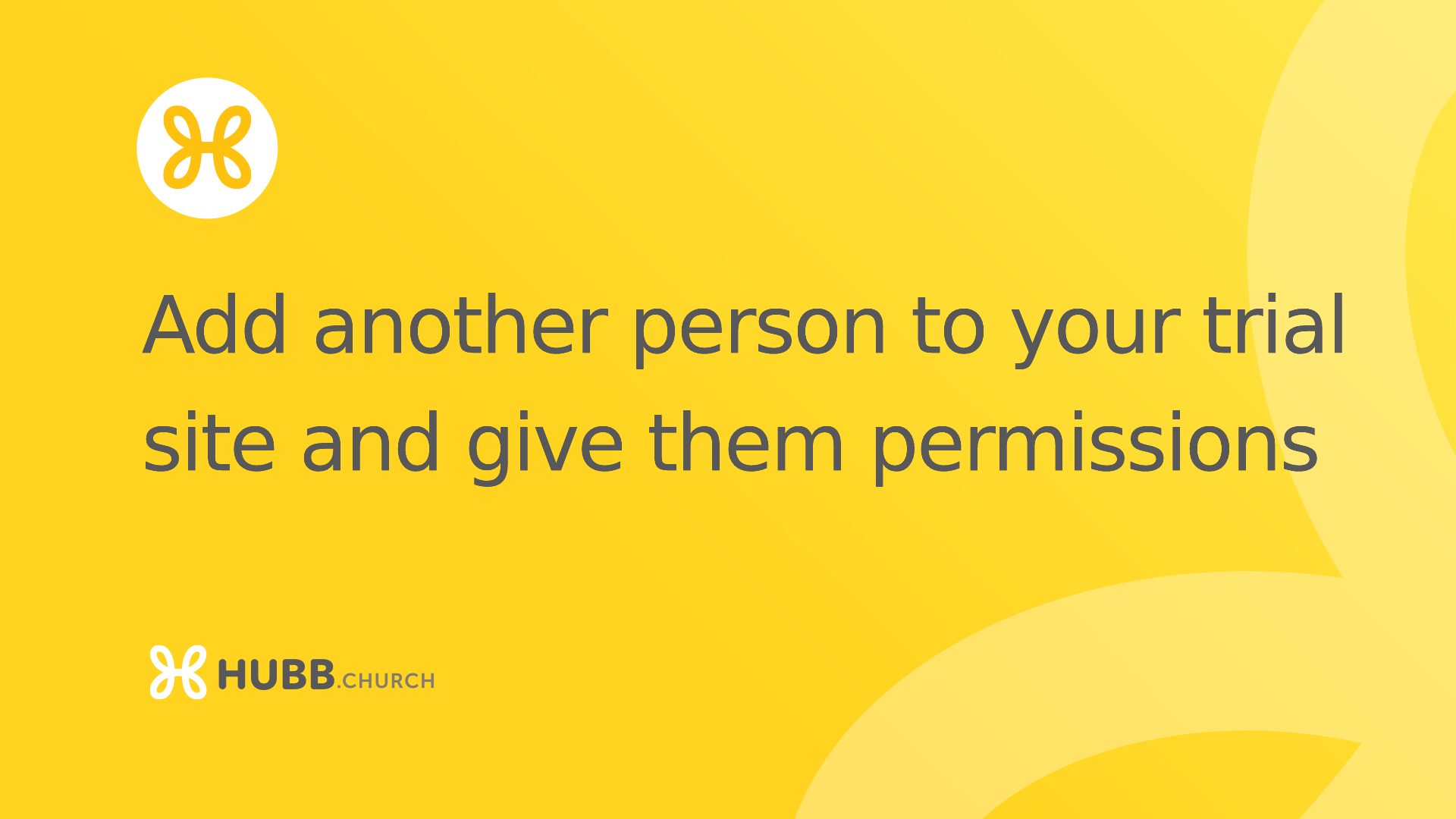 Add another person to your trial site and give them permissions
