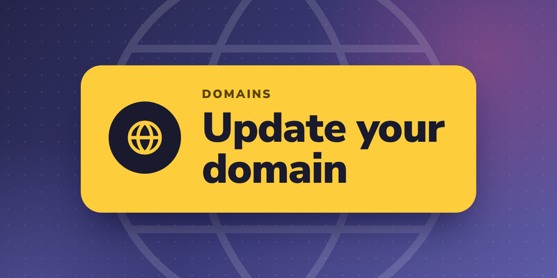 Update your domain - Improving how your domain connects to Hubb